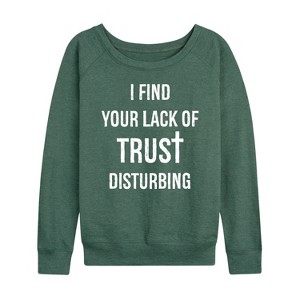 Women's - Instant Message - Lack Of Trust Disturbing Lightweight French Terry Slouchy - 1 of 4
