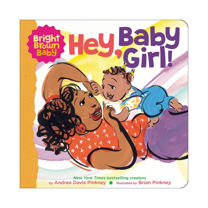 Hey, Baby Girl! - by  Andrea Pinkney (Board Book), 1 of 2