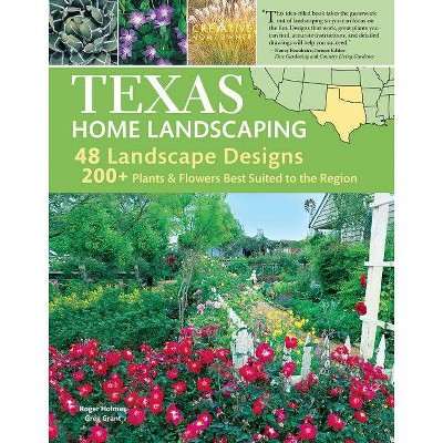 Texas, Including Oklahoma - (Landscaping) 3rd Edition by  Roger Holmes & Greg Grant (Paperback)