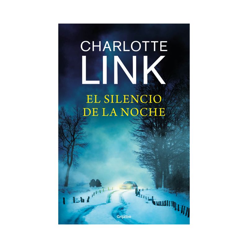 El Silencio de la Noche / Silence at Night - by  Charlotte Link (Hardcover), 1 of 2