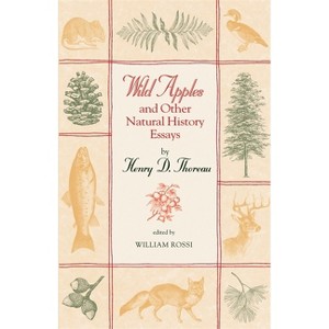 Wild Apples and Other Natural History Essays - by  Henry D Thoreau (Paperback) - 1 of 1