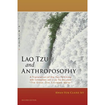 Lao Tzu and Anthroposophy - by  Kwan-Yuk Claire Sit (Paperback)