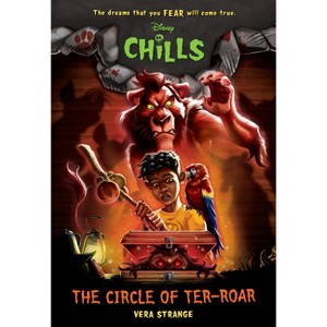 The Circle of Ter-Roar - (Disney Chills) by  Vera Strange (Paperback) - 1 of 1