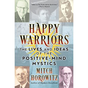 Happy Warriors - by  Mitch Horowitz (Paperback) - 1 of 1