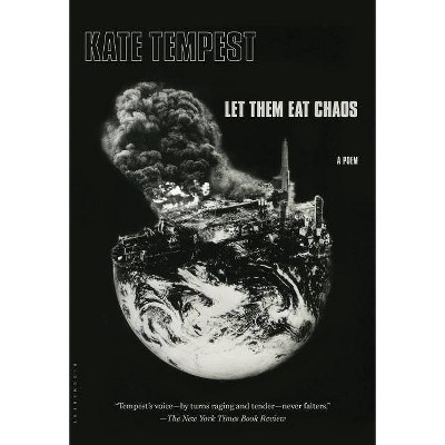  Let Them Eat Chaos - by  Kate Tempest (Paperback) 