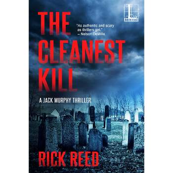 The Cleanest Kill - (Jack Murphy Thriller) by  Rick Reed (Paperback)