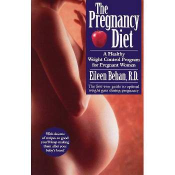The Pregnancy Diet - by  Eileen Behan (Paperback)