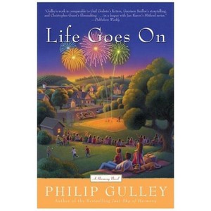 Life Goes on - (Harmony Novel) by  Philip Gulley (Paperback) - 1 of 1