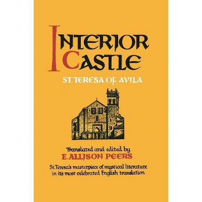 Interior Castle - by  St Teresa of Avila (Paperback)