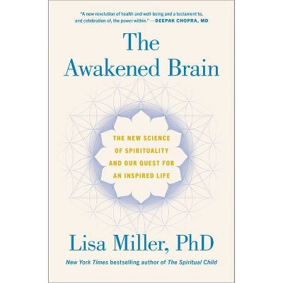 The Awakened Brain - by  Lisa Miller (Hardcover)