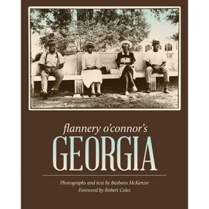 Flannery O'Connor's Georgia - by  Barbara McKenzie (Paperback) - 1 of 1