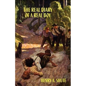 The Real Diary of a Real Boy - by  Henry A Shute (Paperback) - 1 of 1