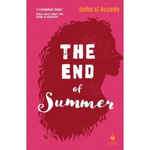 The End of Summer - by  Salha Al Busaidy (Paperback) - 1 of 1