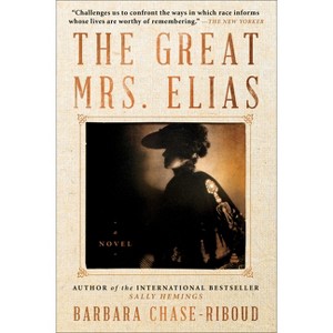 The Great Mrs. Elias - by  Barbara Chase-Riboud (Paperback) - 1 of 1