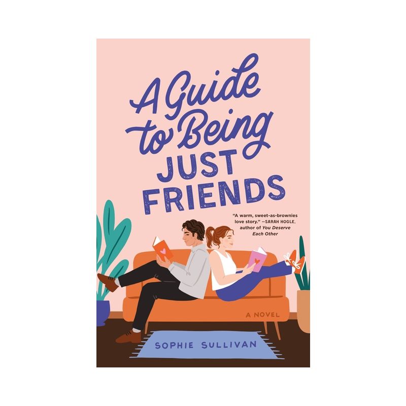 A Guide to Being Just Friends - by  Sophie Sullivan (Paperback), 1 of 2