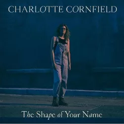 Charlotte Cornfield - The Shape Of Your Name   Deluxe Reissue (Vinyl)
