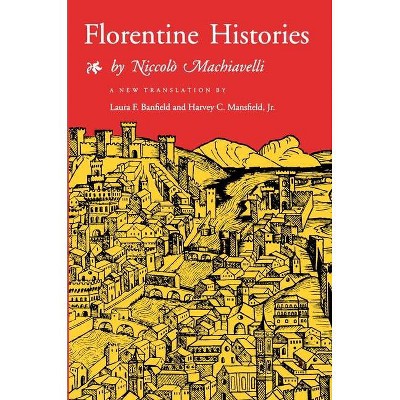 Florentine Histories - by  Niccolò Machiavelli (Paperback)