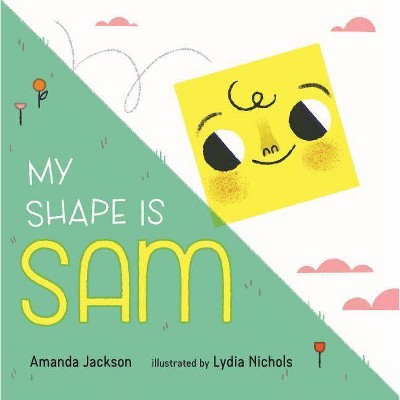 My Shape Is Sam - by  Amanda Jackson (Hardcover)