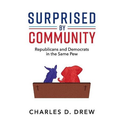 Surprised by Community, Volume 1 - by  Charles D Drew (Paperback)