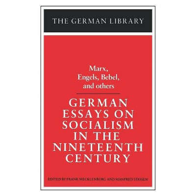 German Essays on Socialism in the Nineteenth Century: Marx, Engels, Bebel, and Others - (German Library) by  Frank Mecklenburg & Manfred Stassen