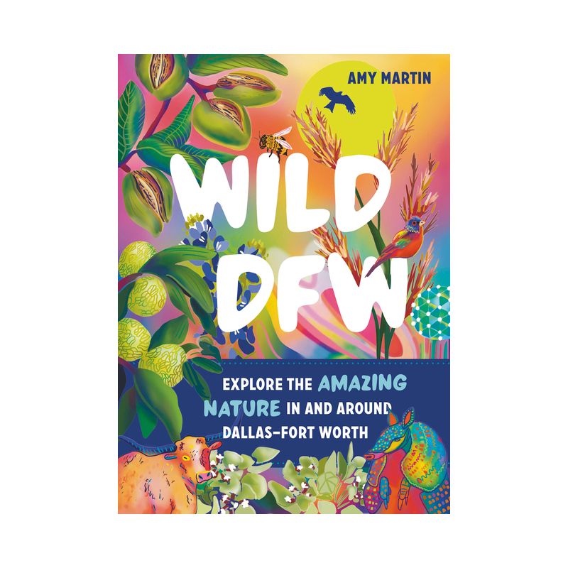 Wild Dfw - by  Amy Martin (Paperback), 1 of 2