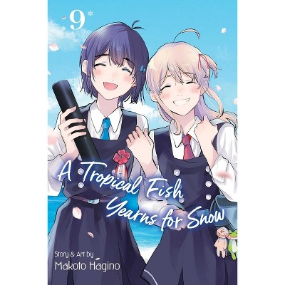 A Tropical Fish Yearns for Snow, Vol. 9 - by  Makoto Hagino (Paperback)