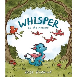 Whisper to the Rescue - by  Rose Robbins (Hardcover) - 1 of 1