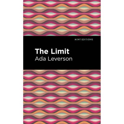 The Limit - (Mint Editions) by  Ada Leverson (Paperback)