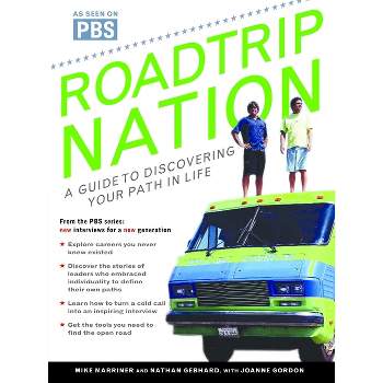 Roadtrip Nation - by  Mike Marriner & Nathan Gebhard & Joanne Gordon (Paperback)