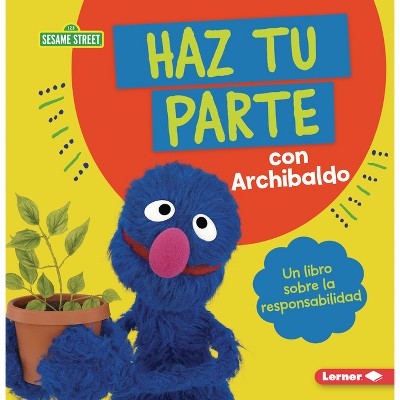 Haz Tu Parte Con Archibaldo (Do Your Part with Grover) - (Guías de Personajes de Sesame Street (R) en Español (Sesame Street (R) Character Guides))