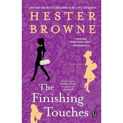 Finishing Touches - by  Hester Browne (Paperback)