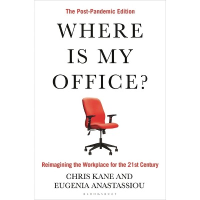 Where Is My Office? - 2nd Edition by  Chris Kane & Eugenia Anastassiou (Hardcover)