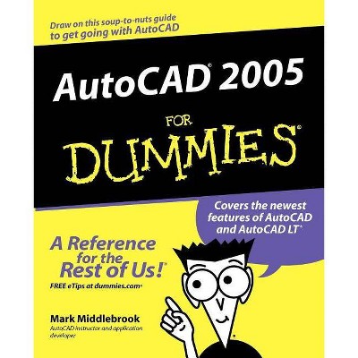 AutoCAD 2005 for Dummies - (For Dummies) by  Mark Middlebrook (Paperback)