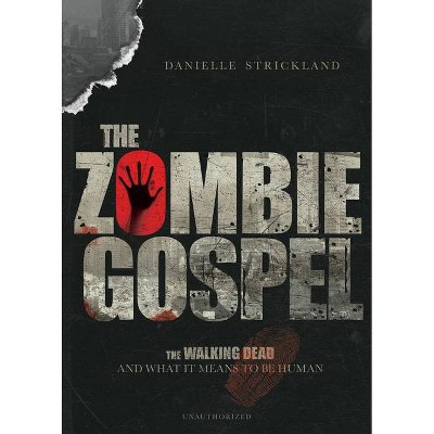  The Zombie Gospel - by  Danielle Strickland (Paperback) 