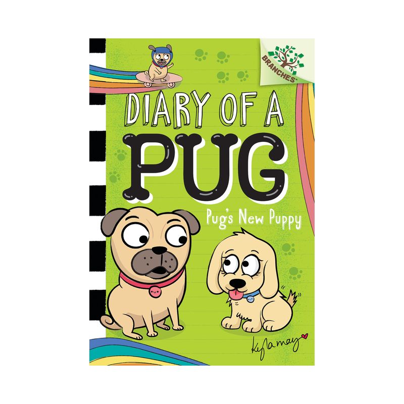 Pug's New Puppy: A Branches Book (Diary of a Pug #8) - by Kyla May, 1 of 2