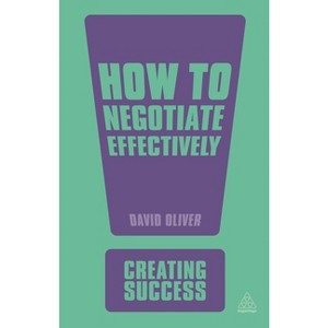 How to Negotiate Effectively - (Creating Success) 3rd Edition by  Anthony Kasozi (Paperback) - 1 of 1
