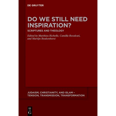 Do We Still Need Inspiration? - (Judaism, Christianity, and Islam - Tension, Transmission, Tr) (Paperback)