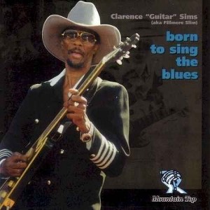 Clarence "Guitar" Sims - Born to Sing the Blues (CD) - 1 of 1