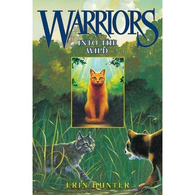 Into the Wild - (Warriors: The Prophecies Begin) by  Erin Hunter (Hardcover)