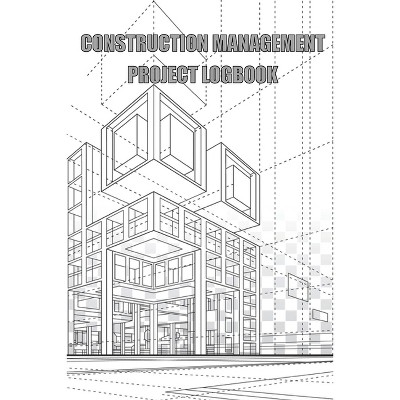 Construction Management Project Logbook - by  Aleen Boldies (Paperback)
