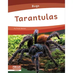 Tarantulas - (Bugs) by  Trudy Becker (Paperback)