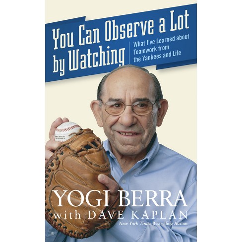 You Can Observe A Lot By Watching - By Yogi Berra : Target