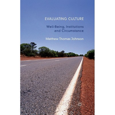 Evaluating Culture - by  M Johnson (Paperback)