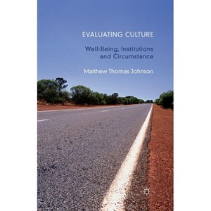 Evaluating Culture - by  M Johnson (Paperback) - 1 of 1