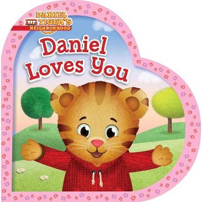 Daniel Loves You -  (Daniel Tiger's Neighborhood) by Alexandra Cassel (Hardcover)