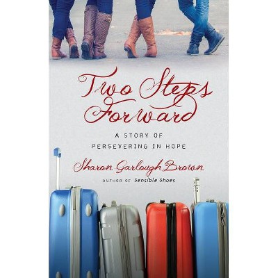 Two Steps Forward - (Sensible Shoes) by  Sharon Garlough Brown (Paperback)