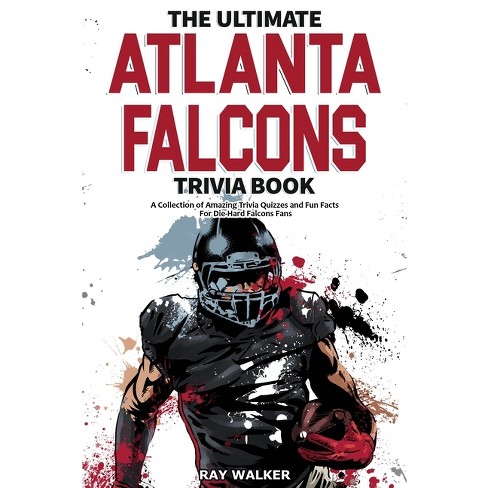 The Ultimate Atlanta Falcons Trivia Book - by Ray Walker (Paperback)