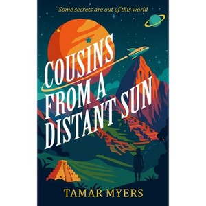 Cousins from a Distant Sun - by  Tamar Myers (Hardcover) - 1 of 1