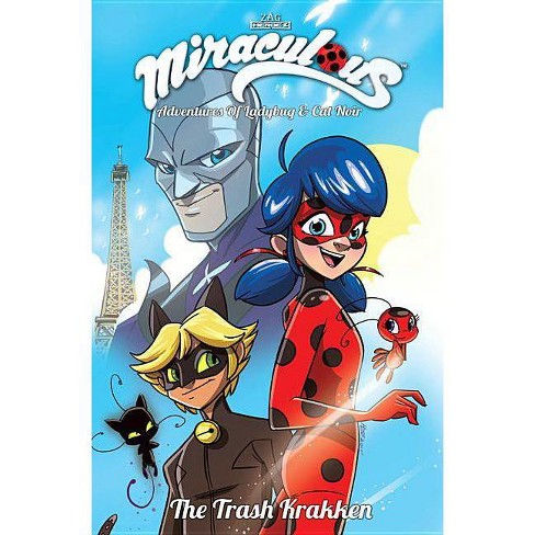 Miraculous Adventures Of Ladybug And Cat Noir By Thomas Astruc Bryan Seaton Nicole Dandria