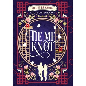 Tie Me Knot - (Ghost Cupid) by  Allie Brahms (Hardcover) - 1 of 1